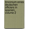 Tirocinium Eines Deutschen Officiers in Spanien, Volume 2 door Gustaf Höfken