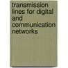 Transmission Lines for Digital and Communication Networks door Richard E. Matick