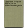 Ueber Den Kreislauf Des Blutes Im Menschlichen Gehirn ... door Angelo Mosso