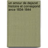 Un Amour De Dejazet Histoire Et Correspond Ance 1834-1844 door L-henry Lecomte