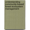 Understanding Community-Based Forest Ecosystem Management door Jonathan Kusel