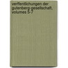 Verffentlichungen Der Gutenberg-Gesellschaft, Volumes 5-7 door Johann Gutenberg