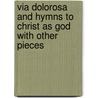 Via Dolorosa And Hymns To Christ As God With Other Pieces by James MacKay