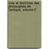 Vies Et Doctrines Des Philosophes de L'Antiquit, Volume 2 door Diogenes Laërtius