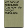 Vita sanctae Radegundis /Das Leben der heiligen Radegunde by Venantius