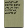 Voyages de Gulliver Dans Des Contres Lointaines, Volume 2 door Johathan Swift