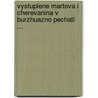 Vystuplene Martova I Cherevanina V Burzhuazno Pechati ... by Vladimir Il'ich Lenin