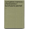 Vystuplene Martova I Cherevanina V Burzhuazno Pechati ... by Vladimir Il'ich Lenin