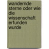 Wandernde Sterne oder Wie die Wissenschaft erfunden wurde by Anna Parisi