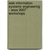 Web Information Systems Engineering - Wise 2007 Workshops by Unknown