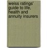 Weiss Ratings' Guide to Life, Health and Annuity Insurers door Onbekend