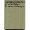 Weiterbildungserfolg in betrieblichen Lehrveranstaltungen door Wolfgang Bihler