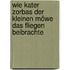 Wie Kater Zorbas der kleinen Möwe das Fliegen beibrachte