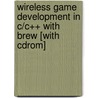 Wireless Game Development In C/c++ With Brew [with Cdrom] door Ralph Barbagallo