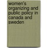 Women's Organizing And Public Policy In Canada And Sweden door Mona Eliasson