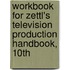 Workbook For Zettl's Television Production Handbook, 10th