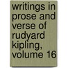 Writings in Prose and Verse of Rudyard Kipling, Volume 16 door Rudyard Kilpling