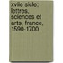 Xviie Sicle; Lettres, Sciences Et Arts, France, 1590-1700