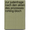 Zur Judenfrage Nach Den Akten Des Prozesses Rohling-Bloch by Josef Kopp