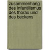 Zusammenhang Des Infantilismus Des Thorax Und Des Beckens by Wilhelm Alexander Freund