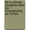 de La Mthode Sanglante Dans Les Rtrcissements de L'Urthre by Walter Gr gory