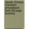 iSpeak Chinese Mandarin Phrasebook [With 64-Page Booklet] by Jin Zhang