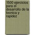 1500 Ejercicios Para El Desarrollo de La Tecnica y Rapidez