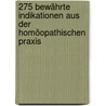 275 bewährte Indikationen aus der homöopathischen Praxis door Willibald Gawlik