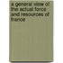 A General View Of The Actual Force And Resources Of France