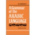 A Grammar of the Arabic Language Combined Volume Paperback