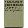 A Handbook of Public Speaking for Scientists and Engineers door Peter Kenny