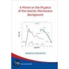 A Primer On The Physics Of The Cosmic Microwave Background by Massimo Giovannini