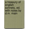 A Treasury Of English Sonnets, Ed. With Notes By D.M. Main by David M. Main
