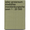 Adac Grossraum Stadtatlas Mecklenburgische Seen 1 : 20 000 door Onbekend