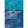 Advanced Methods For Knowledge Discovery From Complex Data by Unknown