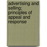Advertising And Selling; Principles Of Appeal And Response door Harry L. 1880-1956 Hollingworth