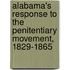 Alabama's Response To The Penitentiary Movement, 1829-1865