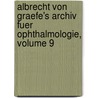 Albrecht Von Graefe's Archiv Fuer Ophthalmologie, Volume 9 door Onbekend