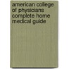 American College of Physicians Complete Home Medical Guide door American College of Physicians