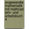 Angewandte Mathematik mit MathCad. Lehr- und Arbeitsbuch 4 by Josef Trölß