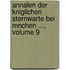 Annalen Der Kniglichen Sternwarte Bei Mnchen ..., Volume 9