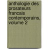 Anthologie Des Prosateurs Francais Contemporains, Volume 2 door Georges Pellissier