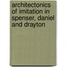 Architectonics Of Imitation In Spenser, Daniel And Drayton door David Galbraith