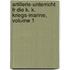 Artillerie-Unterricht Fr Die K. K. Kriegs-Marine, Volume 1