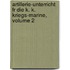 Artillerie-Unterricht Fr Die K. K. Kriegs-Marine, Volume 2