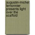 Augustin-Michel Lemonnier Presents Light Over The Scaffold