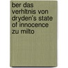 Ber Das Verhltnis Von Dryden's State of Innocence Zu Milto door Anonymous Anonymous