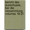 Bericht Des Ausschuses, Ber Die Versammlung, Volumes 18-21 by Deutscher Verein F�R. Gesundheitspflege