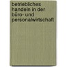 Betriebliches Handeln in der Büro- und Personalwirtschaft door Karl Wilhelm Henke