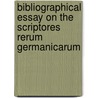 Bibliographical Essay on the Scriptores Rerum Germanicarum by Adolf Asher